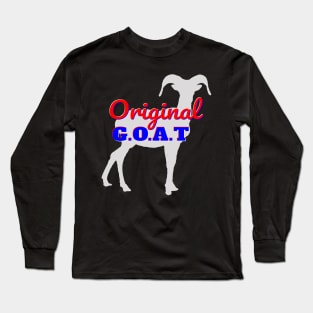 Original Goat, GOAT, G.O.A.T. Greatest Of All Time Long Sleeve T-Shirt